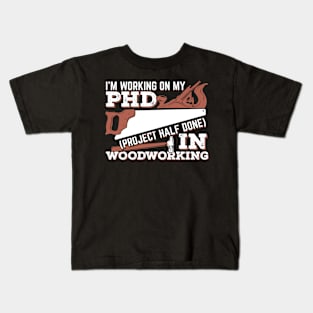 Funny Woodworking Woodworker Gift Kids T-Shirt